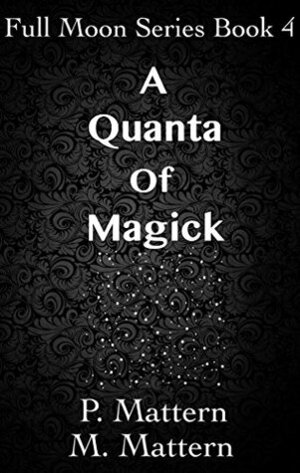 A Quanta of Magick by P. Mattern, M. Mattern