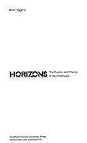 Horizons: The Poetics and Theory of the Intermedia by Dick Higgins