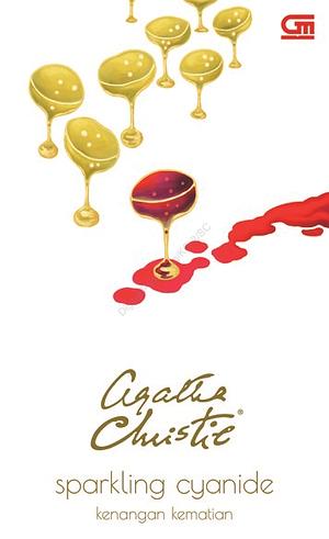 Sparkling Cyanide - Kenangan Kematian by Agatha Christie