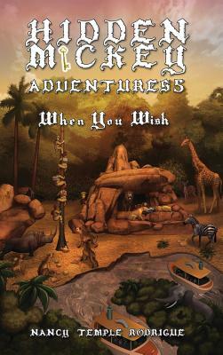 Hidden Mickey Adventures 5: When You Wish by Nancy Temple Rodrigue