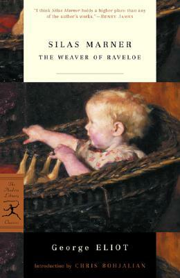 Silas Marner: The Weaver of Raveloe by George Eliot