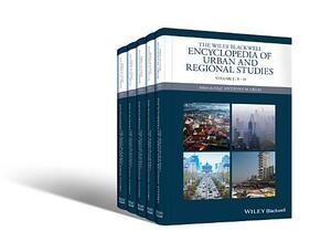 The Wiley-Blackwell Encyclopedia of Urban and Regional Studies by Anthony M. Orum
