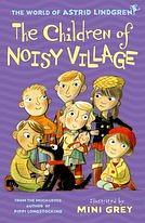 The Children of Noisy Village by Astrid Lindgren