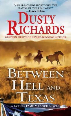 Between Hell and Texas by Dusty Richards