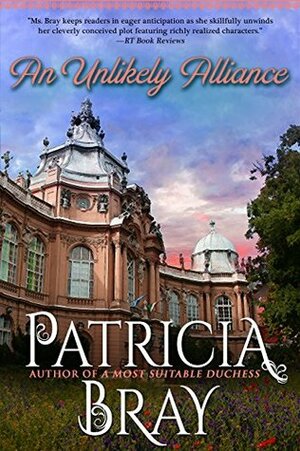 An Unlikely Alliance by Patricia Bray