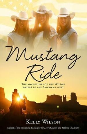 Mustang Ride by Kelly Wilson