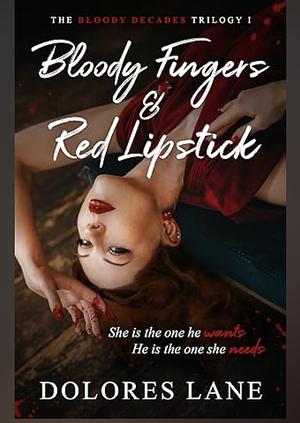 Bloody fingers & red lipstick by Dolores Lane