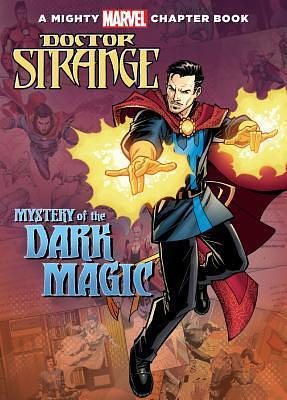 Doctor Strange: Mystery of the Dark Magic: Mystery of the Dark Magic by Simone Bounfantino, Brandon T. Snider, Brandon T. Snider, Khoi Pham