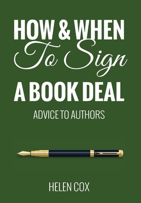 How and When to Sign a Book Deal by Helen Cox