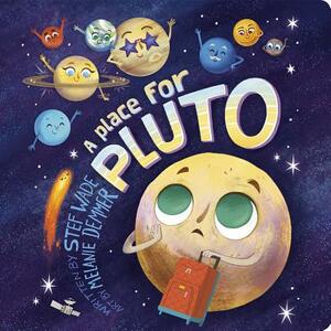 A Place for Pluto by Stef Wade