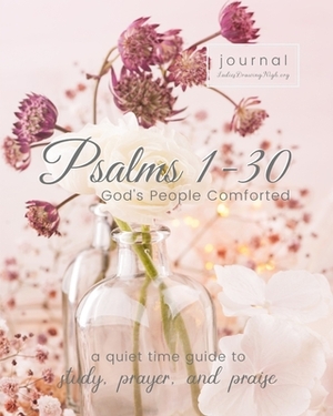 Psalms 1-30: God's People Comforted by Teresa Hodge