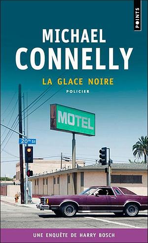 La glace noire by Michael Connelly