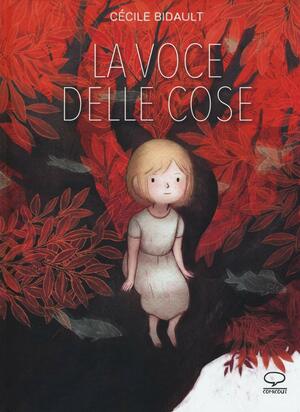 La voce delle cose by Cécile Bidault