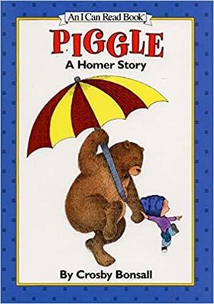 Piggle: A Homer Story by Crosby Newell Bonsall