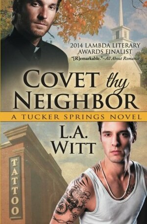 Covet Thy Neighbor by L.A. Witt