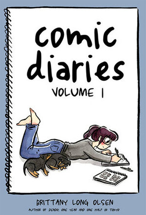 Comic Diaries Volume 1 by Brittany Long Olsen