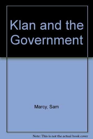 Klan and the Government by Sam Marcy
