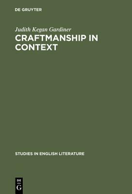 Craftmanship in Context by Judith Kegan Gardiner