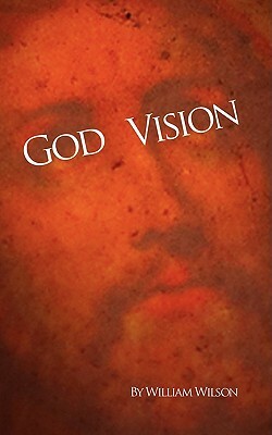 God Vision by William Wilson