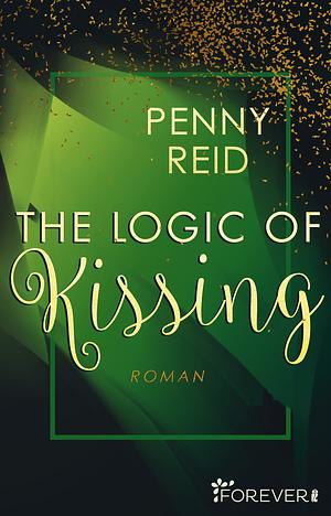 The Logic of Kissing by Penny Reid