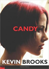 Candy by Kevin Brooks