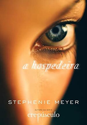 A Hospedeira by Renato Aguiar, Stephenie Meyer