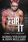 Beg for It by Alisha Williams, Jenn Bullard