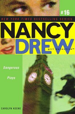 Dangerous Plays by Carolyn Keene