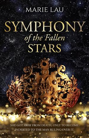 Symphony of the Fallen Stars by Marie Lau