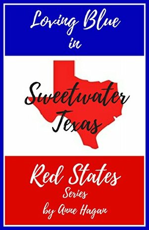 Loving Blue in Red States: Sweetwater Texas by Anne Hagan