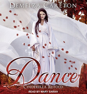 Dance: Cinderella Retold by Demelza Carlton