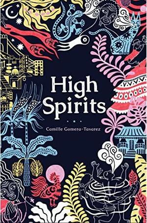 High Spirits by Camille Gomera-Tavarez