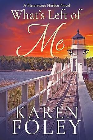 What's left of me by Karen Foley