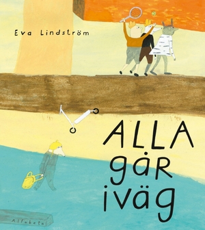 Alla går iväg by Eva Lindström