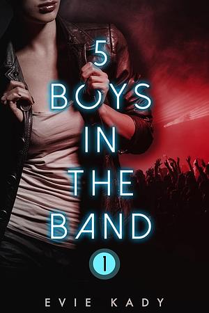 5 Boys in the Band by Evie Kady