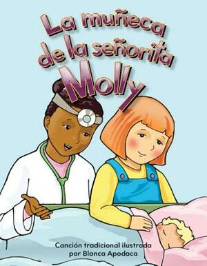 La Muneca de la Senorita Molly (Miss Molly's Dolly) (Spanish Version) (La Salud Y La Seguridad (Health and Safety)) by Blanca Apodaca