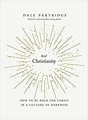 Real Christianity by Dale Partridge