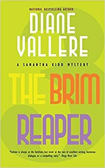 The Brim Reaper: A Samantha Kidd Mystery by Diane Vallere
