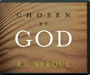 Chosen by God by R.C. Sproul