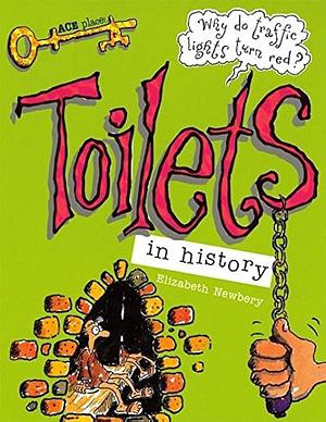 Toilets in History by Elizabeth Newbery