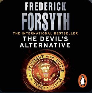 The Devil's Alternative by Frederick Forsyth
