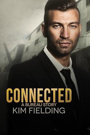 Connected by Kim Fielding, Kim Fielding