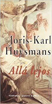 Allá lejos by Joris-Karl Huysmans