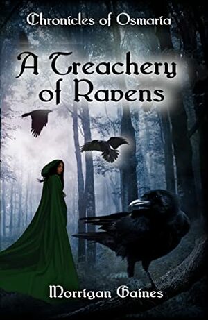 A Treachery of Ravens by Morrigan Gaines