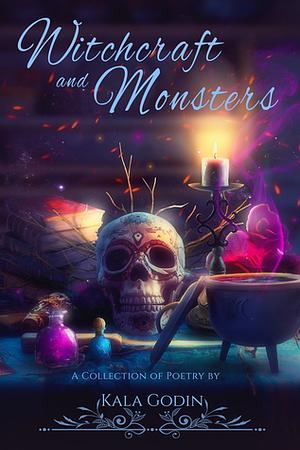 Witchcraft and Monsters by Kala Godin