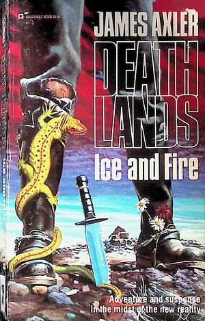Ice and Fire by James Axler