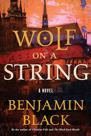 Wolf on a String by Benjamin Black, John Banville