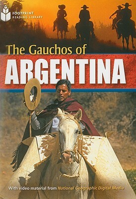 The Gauchos of Argentina: Footprint Reading Library 6 by Rob Waring