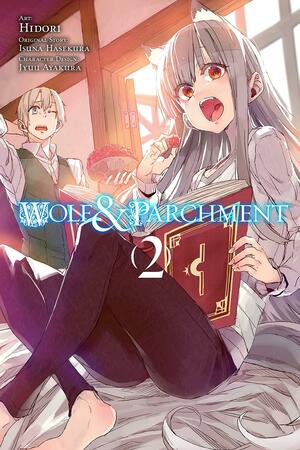Wolf & Parchment, Vol. 2 (Manga) by Isuna Hasekura, Hidori
