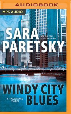 Windy City Blues: V.I. Warshawski Stories by Sara Paretsky